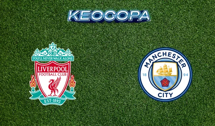 Soi kèo trận đấu giữa đấu Liverpool vs Manchester City, 23h00