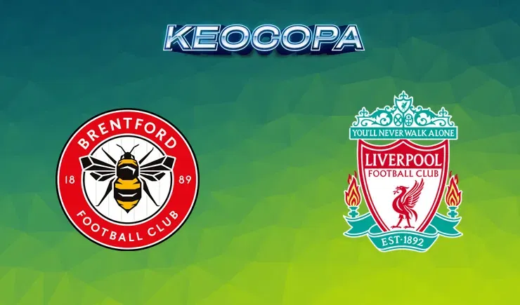 Soi kèo trận đấu giữa đấu trận Brentford vs Liverpool, 22h00