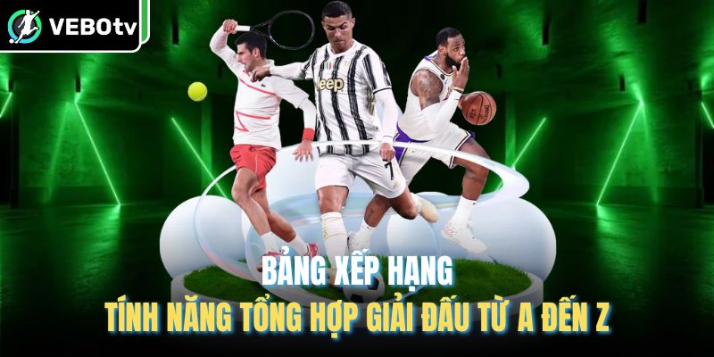 Bảng xếp hạng VeboTV – con số kể lại câu chuyện của những chiến binh sân cỏ